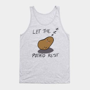 Let the potato rest Tank Top